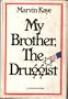 My brother, the druggist