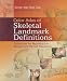 Search : Color Atlas of Skeletal Landmark Definitions: Guidelines for Reproducible Manual and Virtual Palpations
