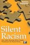 Silent Racism: How Well-Meaning White People Perpetuate the Racial Divide