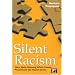 Silent Racism: How Well-Meaning White People Perpetuate the Racial Divide