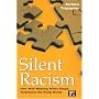 Silent Racism: How Well-Meaning White People Perpetuate the Racial Divide