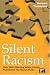 Silent Racism: How Well-Meaning White People Perpetuate the Racial Divide