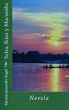 Selva, Ríos y Macumba (Spanish Edition)