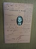 Garside's wars : memoirs of Bernard Garside (1898-1963)