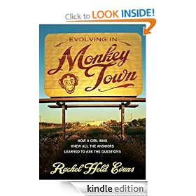 Evolving in Monkey Town: How a Girl Who Knew All the Answers Learned to Ask the Questions