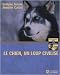 Le chien, un loup civilis�
