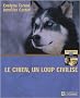 Le chien, un loup civilis�