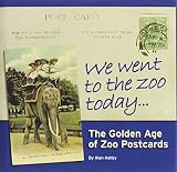 We went to the zoo today- : the golden age of zoo postcards