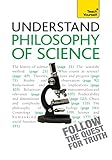Understand philosophy of science