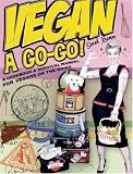 Vegan A Go-Go!: A Cookbook and Survival Manual for Vegans on the Road