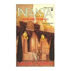 Infanta: Book Three of Indigo by Louise Cooper