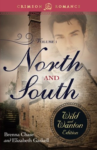 North and South: The Wild and Wanton Edition (Volume 1)