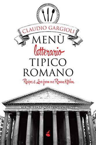 Menù letterario tipico romano (Italian Edition)