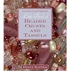 Little Book of Beaded Crusts and Tassels (Milner Craft Series) by Helen Dafter