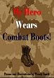 My Hero Wears Combat Boots