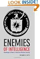 Enemies of Intelligence: Knowledge and Power in American National Security