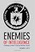 Enemies of Intelligence: Knowledge and Power in American National Security