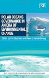Polar oceans governance in an era of environmental change