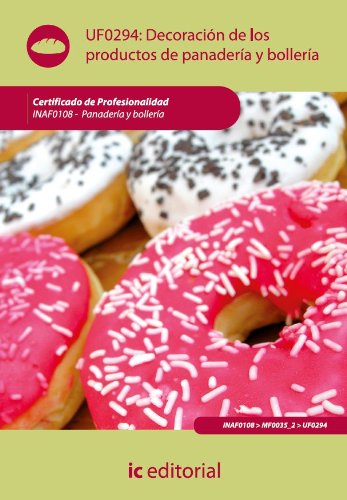 Decoración de los productos de panadería y bollería. INAF0108 (Spanish Edition)