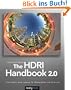 The HDRI Handbook 2.0: High Dynamic Range Imaging for Photographers and CG Artists