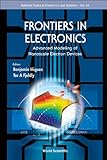 Frontiers in electronics : advanced modeling of nanoscale electron devices