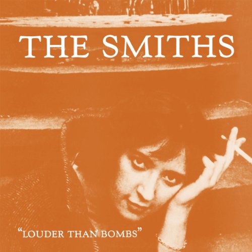 The Smiths - Louder Than Bombs (2011 Remaster) - Zortam Music