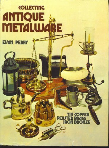 Collecting Antique Metalware