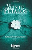 Veinte pétalos (Spanish Edition)