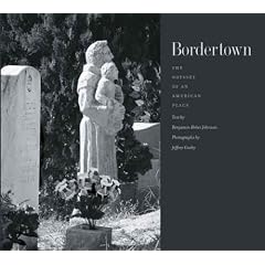 Bordertown: The Odyssey of an American Place (The Lamar Series in Western History)