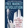 Free Market Revolution: How Ayn Rand's Ideas Can End Big Government