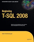 Beginning T-SQL 2008 (Books for Professionals by Professionals)