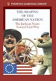 The Jackson Years: Toward Civil War