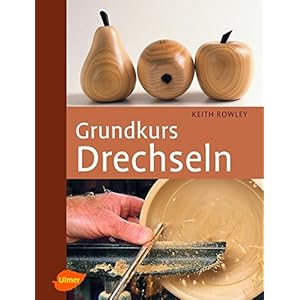 Grundkurs Drechseln