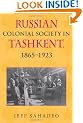 Russian Colonial Society in Tashkent, 1865-1923