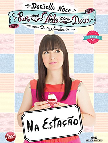 Por uma Vida Mais Doce: Na estação (Portuguese Edition)