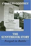 The Sunnybrook Story: Forged in Battle