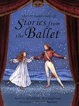 The Orchard Book of Stories from the Ballet