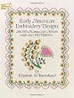 Early American Embroidery Designs: An 1815 Manuscript Album with Over 190 Patterns (Dover Embroidery, Needlepoint)