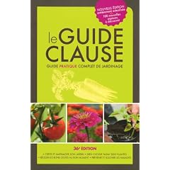Le Guide Clause : Guide pratique complet de jardinage
