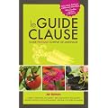 Le Guide Clause : Guide pratique complet de jardinage