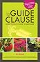 Le Guide Clause : Guide pratique complet de jardinage