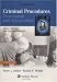 Criminal Procedures: Prosecution & Adjudication 3e