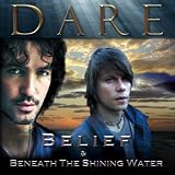 Belief/Beneath the Shining Water by Dare