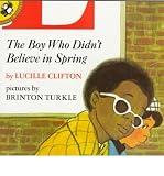 [ The Boy Who Didnt Believe in Spring (Unicorn) (Unicorn Paperback) ] THE BOY WHO DIDNT BELIEVE IN SPRING (UNICORN) (UNICORN PAPERBACK) by Clifton, Lucille ( Author ) ON Aug - 15 - 1992 Paperback