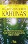 Die Botschaft der Kahunas: Mit dem uralten Wissen aus Hawaii ein gl�ckliches Leben f�hren