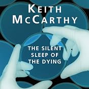 The Silent Sleep of the Dying | [Keith McCarthy]