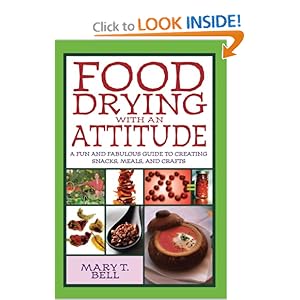 Food Drying with an Attitude - Mary T. Bell