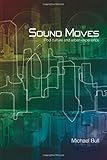 Sound moves : iPod culture and urban experience