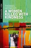 A woman killed with kindness