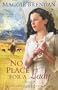 No Place for a Lady: A Novel